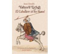 Yahya U'Ta'fuft, EL Cabllero del Rey Manuel: 1