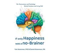 Yair Aizenman Daniel Aizenm If Only Happiness Was a No-Brain (Copertina rigida)