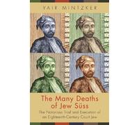 Yair Mintzker The Many Deaths of Jew Süss (Tascabile)