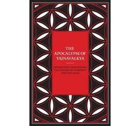Yajnavalkya The Apocalypse of Yajnavalkya (Tascabile)