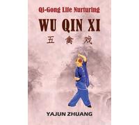 Yajun Zhuang Qi-Gong Life-Nurturing (Tascabile) Wu Qin XI