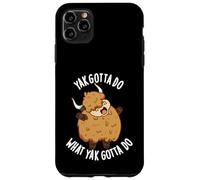 Yak devo fare quello che Yak deve fare divertente gioco di parole con animali Custodia per iPhone 11 Pro Max
