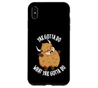 Yak devo fare quello che Yak deve fare divertente gioco di parole con animali Custodia per iPhone XS Max