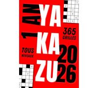 Yakazu 2026, 1 grille par jour : 365 grilles de yakazu pour adulte, 4 niveaux de difficulté, format moyen, édition rouge