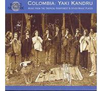 Yaki Kandru Music From The Tropical Rainforest & Other Magic Places: COLOMB (CD)