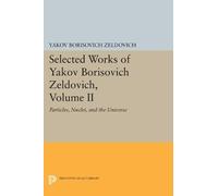 Yakov Borisovich Ze Selected Works of Yakov Borisovich Zeldovich, Vo (Tascabile)
