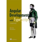 Yakov Fain Anton Moiseev Angular Development with TypeScript (Tascabile)