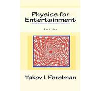 Yakov I Perelman Physics for Entertainment (Tascabile)