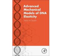 Yakov M Tseytlin Advanced Mechanical Models of DNA Elasticity (Tascabile)