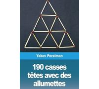 Yakov Perelman 190 casses têtes avec des allumettes (Tascabile)
