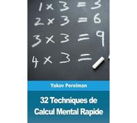 Yakov Perelman 32 Techniques de Calcul Mental Rapide (Tascabile)