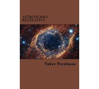 Yakov Perelman Astronomia Recreativa (Tascabile)