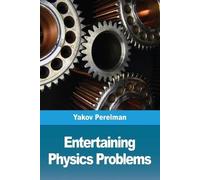 Yakov Perelman Entertaining physics problems (Tascabile)