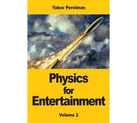 Yakov Perelman Physics for Entertainment (Tascabile)