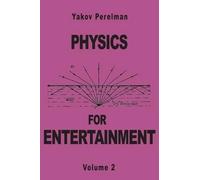 Yakov Perelman Physics for Entertainment (Tascabile)