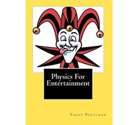 Yakov Perelman Physics For Entertainment (Tascabile)