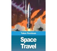 Yakov Perelman Space travel (Tascabile)