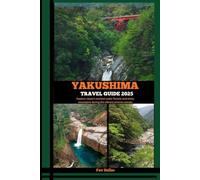 YAKUSHIMA TRAVEL GUIDE 2025: Explore Japan's ancient cedar forests and misty mountains during the vibrant autumn season