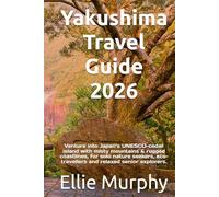 Yakushima Travel Guide 2026: Venture into Japan’s UNESCO-cedar island with misty mountains & rugged coastlines, for solo nature seekers, eco-travellers and relaxed senior explorers.
