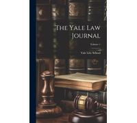 Yale Law School The Yale Law Journal; Volume 1 (Copertina rigida)
