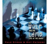 Yale Strom and Hot Pstromi - The Wolf and The Lamb - Live at the Shakh