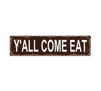 Y'all Come Eat Sign - Kitchen Farmhouse Bed and Breakfast Dinner Table Gather Here Rustico Street or Door Name Plate Home Pub Bar Wall Decor Retro Metal Tin Sign 40,6 x 10,2 cm