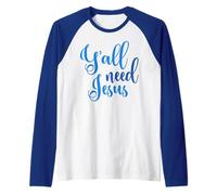 Ya'll Need Jesus Easter Christian Church Uomini Donne Ragazzi Ragazza Maglia con Maniche Raglan