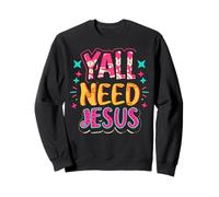 Y'All Need Jesus Funny Christian Christ Faith Bible Devotee Felpa