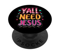 Y'all Need Jesus Funny Christian Christ Faith Bible Devotee PopSockets PopGrip Adesivo