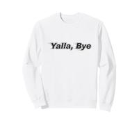 Yalla, Bye - Design gergale Arabo Divertente e audace Felpa