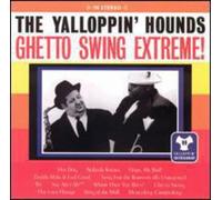 Yalloppin' Hounds Ghetto Swing Extreme (CD)