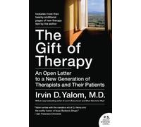 The Gift of Therapy: An Open Letter to a New Generation of Therapists and Their Patients
