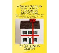 Yalonda S Smith A Pocket Guide to How to Start a Successful Group Ho (Tascabile)