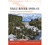Clayton K. S. Chun – Yalu River 1950-51 – I cinesi tendono una trappola a MacArthur – Tascabile