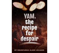 Yam, The Recipe for Despair