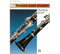 Yamaha Band Student, Bk 1: B-Flat Clarinet [Lingua inglese]: A Band Method for Group or Individual Instruction