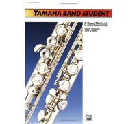 Yamaha Band Student, Flute, Bk. 1