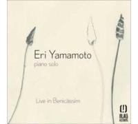 Yamamoto Eri - Piano Solo: Live In Benicassim