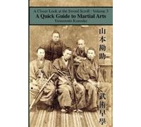 Yamamoto Kansuke A Quick Guide to Martial Arts (Tascabile)