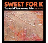 Yamamoto Tsuyoshi Trio Sweet for K (CD)