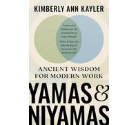 Yamas and Niyamas: Ancient Wisdom for Modern Work