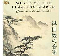 Yamato Ensemble - Music Of The Floating World