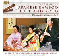 Yamato Ensemble - The Art Of The Japanese Bamboo Flute And