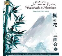 Yamato Ensemble The Art of the Japanese Koto, Shakuhachi and Shamisen (CD) Album