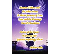 Yamato Takeru and the White Swan: A Hero's Journey of Love, Loss, and the Kusanagi Sword's Revelation
