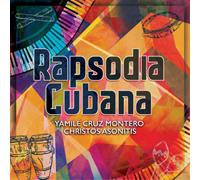 Yamile Cruz Montero & Christos Asonitis Rapsodia Cubana (CD) Album