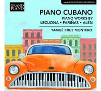 Yamilé Cruz Montero Piano Cubano: Piano Works By Lecuona/Farinas/Alen (CD) Album