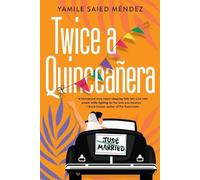 Yamile Saied Méndez Twice a Quinceañera (Tascabile)