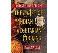 Lord Krishna's Cuisine: The Art of Indian Vegetarian Cooking