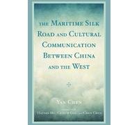 Yan Chen The Maritime Silk Road and Cultural Communication be (Copertina rigida)